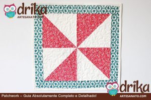 Patchwork: Como Fazer? Guia Absolutamente Completo e Detalhado!
