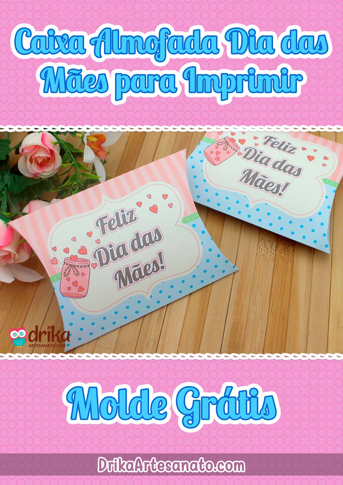 Molde Caixa Almofada Dia das Mães para Imprimir Grátis em PDF