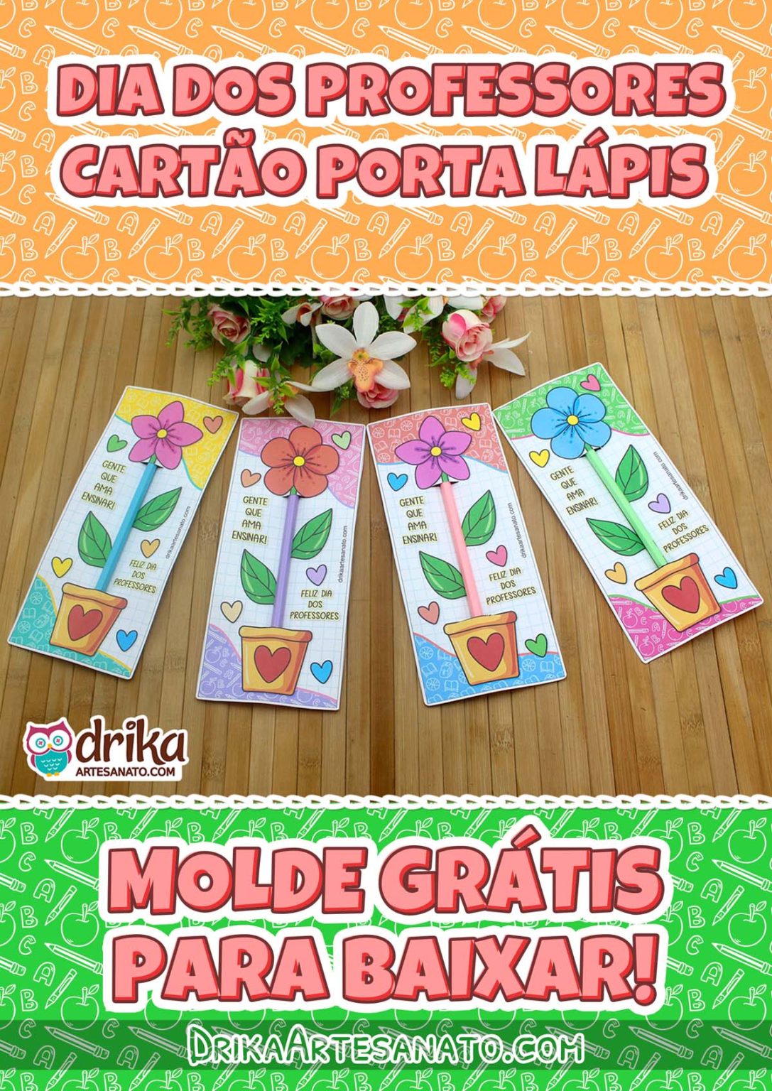Lembrancinha de Dia dos Professores: Cartão Porta Lápis com Flor