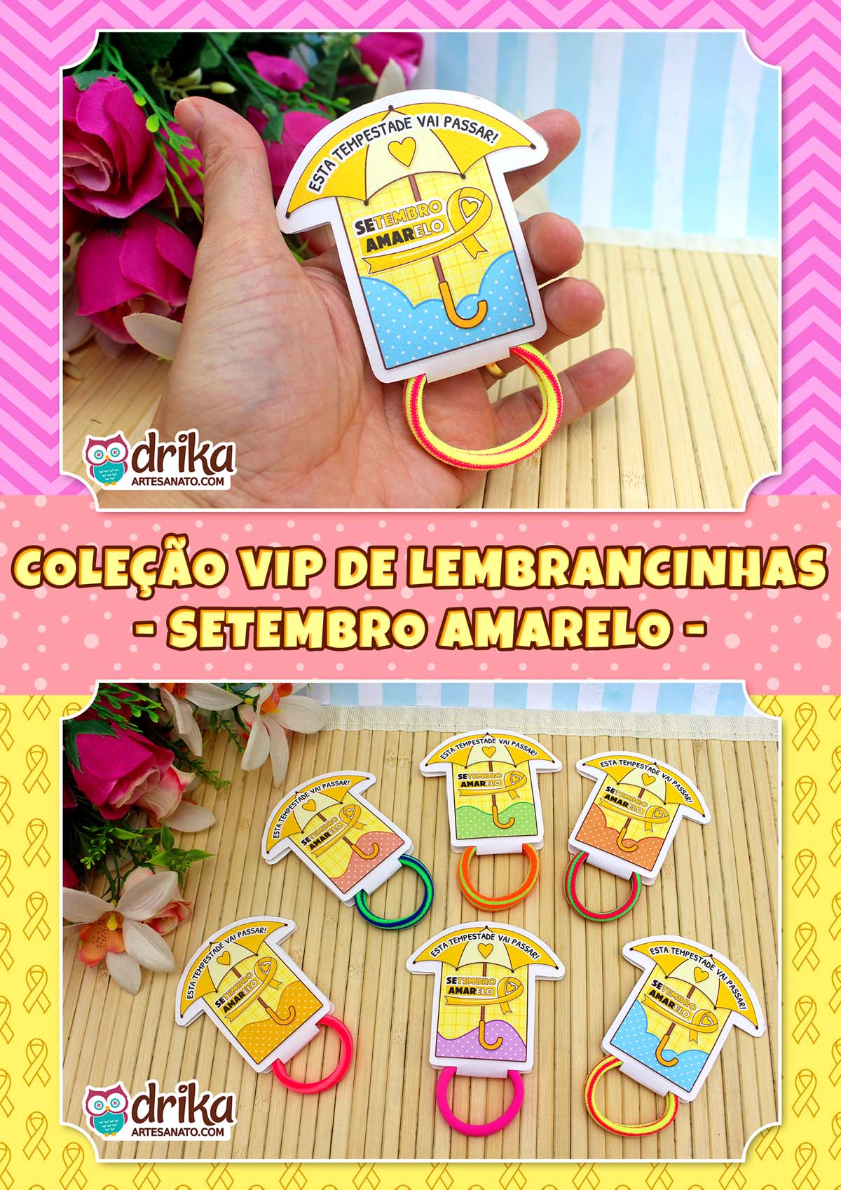 Coleção VIP de lembrancinhas Setembro Amarelo com porta-xuxinhas guarda-chuva e laços amarelos