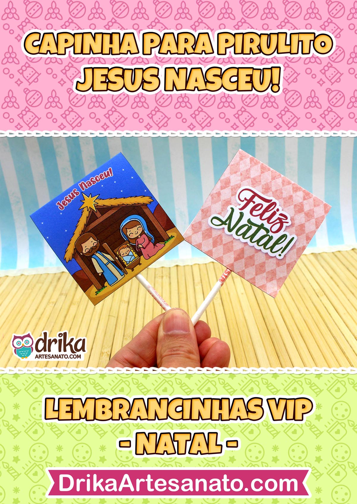Pirulitos com capinha "Jesus Nasceu" e "Feliz Natal", banner "Capinha para Pirulito Jesus Nasceu!" e site