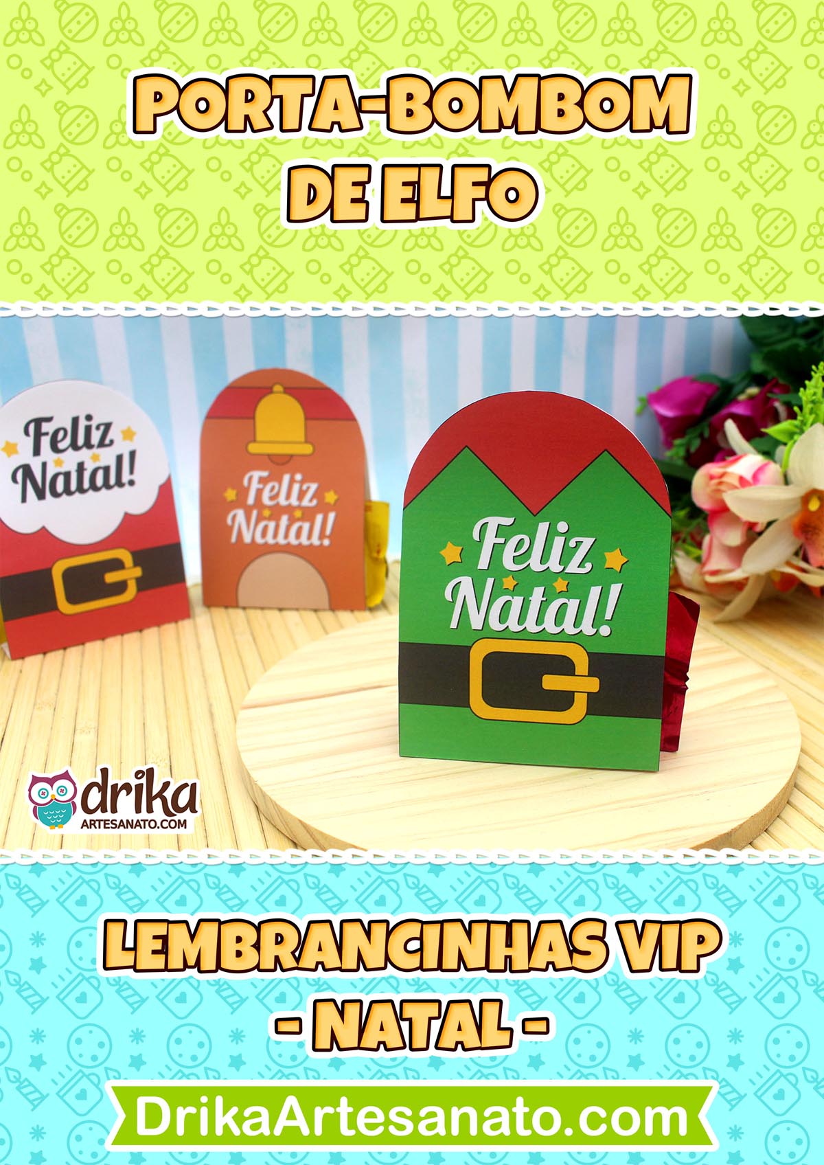 Porta-bombom de elfo verde com "Feliz Natal" na frente e guirlanda com mensagem de bênçãos no verso, sobre base de madeira