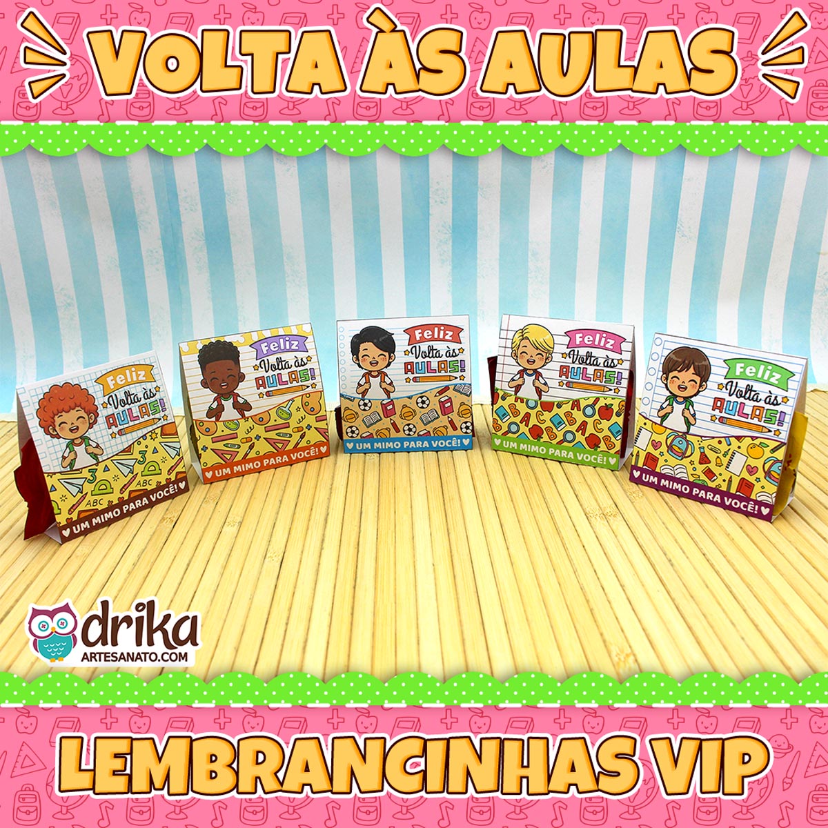 Banner "Volta às Aulas" e "Lembrancinhas VIP" com cinco porta-bombons de meninos diversos