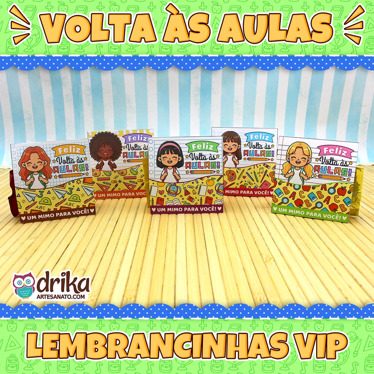 Banner "VOLTA ÀS AULAS LEMBRANCINHAS VIP" com cinco porta-bombons "Meninas Cute" alinhados no centro