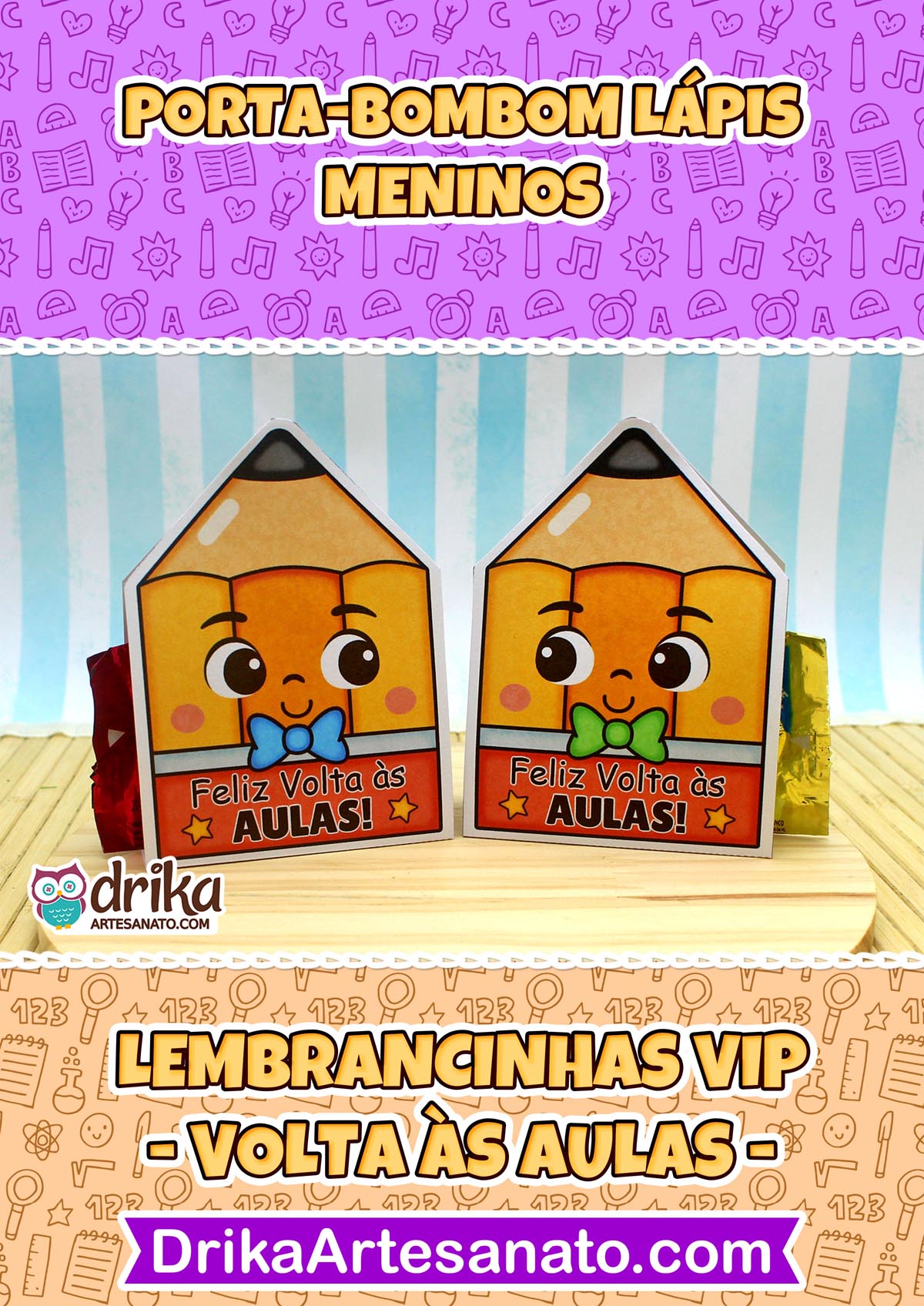 Dois porta-bombons de papel em formato de lápis com rostinhos fofos, bochechas rosadas e gravatinhas azul e verde, com a frase "Feliz Volta às Aulas!"
