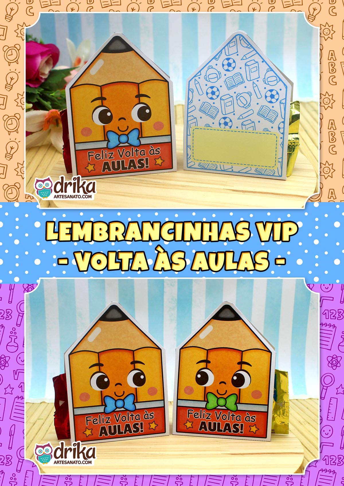 Porta-bombom lápis com frente e verso visíveis, e dois porta-bombons lápis com gravatinhas azul e verde. Banner "LEMBRANCINHAS VIP - VOLTA ÀS AULAS -"
