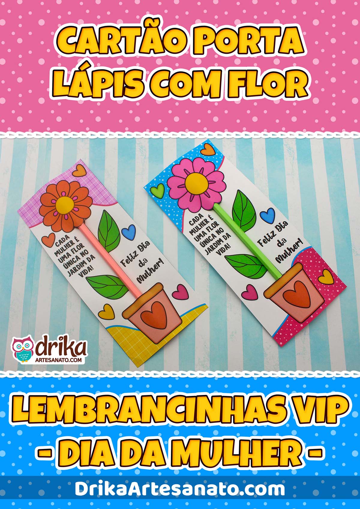 Dois cartões porta-lápis com flores e lápis, em destaque entre banners "CARTÃO PORTA LÁPIS COM FLOR" e "LEMBRANCINHAS VIP"